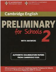 Cambridge English, Preliminary for Schools 2, With Answers, 2012