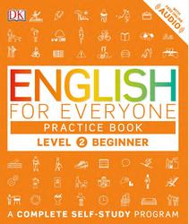 English for Everyone, Level 2, Beginner, Practice Book, A Complete Self-Study Program, Booth T., Bowen T., 2016