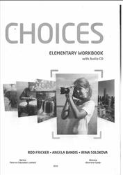 Choices, Elementary, Workbook, Fricker R., Bandis A., Solokova I., 2013