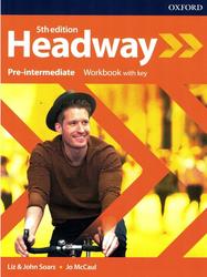 Headway 5th Edition Pre-Intermediate, Workbook, with Key, Soars J., Soars L., McCaul J., 2019