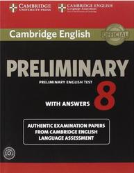 Cambridge English, Preliminary 8, Preliminary English Test, With Answers, 2014