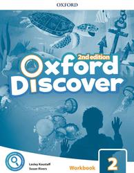 Oxford Discover 2, Workbook, Koustaff L., Rivers S., 2019