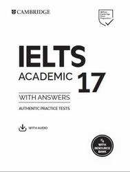 IELTS 17, Academic, With answers, Authentic practice tests, 2022
