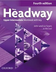 New Headway, Upper-Intermediate, Workbook with Key, Soars L., Soars J., McCaul J., 2014