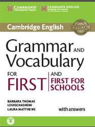 Grammar and Vocabulary for First and Schools, With answers, Thomas B., Hashemi L., Matthews L., 2015