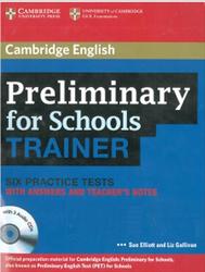 Preliminary for Schools Trainer, Elliott S., Gallivan L., 2012