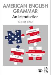 American English Grammar, An Introduction, Seth R. Katz, 2020