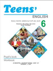Teens’ English, 6 sinf, Xan S., Kamalova L., Jo‘rayev L., 2018