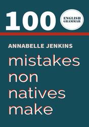 English grammar, 100 mistakes non natives make, Jenkins А., 2019