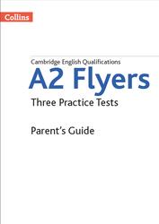 A2 Flyers, Three Practice Tests, Parent’s Guide, Osborn A., 2018