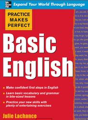 Practice Makes Perfect, Basic English, Lachance J., 2009