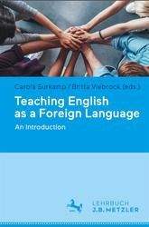 Teaching English as a Foreign Language, An Introduction, Surkamp C., Viebrock B., 2018