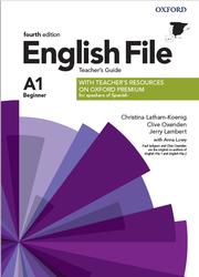 English File, A1 Beginner, Teacher's Guide, Latham-Koenig C., Oxenden C., Lambert J., 2019