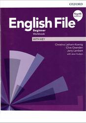 English File, Beginner, Workbook, With key, Latham-Koenig C., Oxenden C., Lambert J., 2019