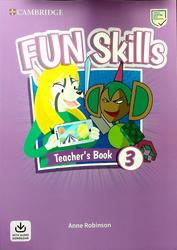 Fun Skills, Teachers Book 3, Robinson A., 2020