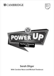 Power Up 1, Teachers Resource Book, Dilger S., Nixon C., Tomlinson M., 2018