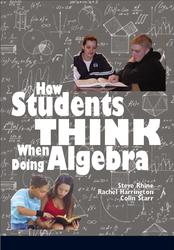 How Students Think When Doing Algebra, Rhine S., Harrington R., Starr C., 2019