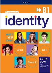 Identity, B1, Pre-Intermediate, Entry book, 2020