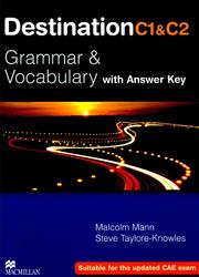 Destination Cl & C2, Grammar and Vocabulary, Mann M., Taylore-Knowles S., 2007