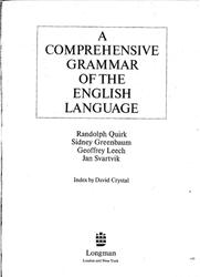 A Comprehensive Grammar of the English Language, Quirk R., Greenbaum S., Leech G., Svartvik J., 1985