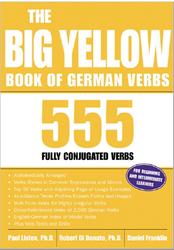 The Big Yellow Book of German Verbs, 555 Fully Conjugated Verbs, Listen P., Di Donato R., Franklin D., 2005