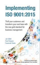Implementing ISO 9001:2015, Gillett J., Simpson P., Clarke S., 2015