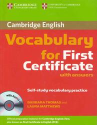 Vocabulary for First Certificate, With answers, Thomas B., Matthews L., 2008