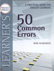 50 common errors, A practical guide for English learner, Marsden B., 2008