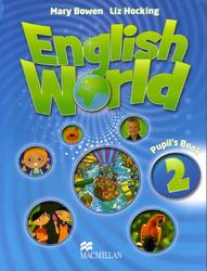 English World 2, Pupils Book, Bowen M., Hocking L., 2009