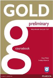 Gold, Preliminary, Coursebook, Walsh C., Warwick L., 2013