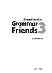 Grammar Friends 3, Teachers Book, Flannigan E., 2013