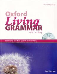 Oxford Living Grammar Elementary, Learn and practise grammar in context, Paterson K.