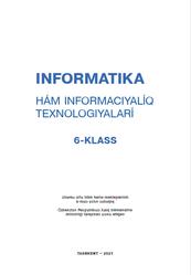 Informatika hám informaciyalıq texnologiyaları, 6 klas, Fayziyeva M.R., Sayfurov D.M., Xaytullaeva N.S., Tursunova F.R., 2021