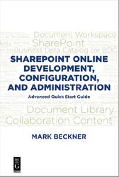 SharePoint Online Development, Configuration, and Administration, Beckner M., 2019