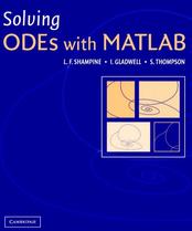 Solving ODE's with Matlab, Shampine L., Thompson S., Gladwell I., 2003