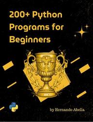 200+ Python Programs for Beginners, Abella H.