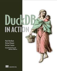 DuckDB in Action, Needham M., Hunger M., Simons M., 2024