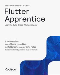 Flutter Apprentice, Learn to Build Cross-Platform Apps, Moore K., Ngo V., Patterson S.