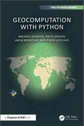 Geocomputation with Python, Dorman M., Graser A., Nowosad J., 2025