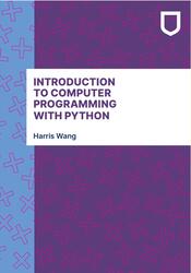Introduction to Computer Programming with Python, Wang H., 2023
