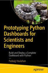 Prototyping Python Dashboards for Scientists and Engineers, Houlahan P., 2024