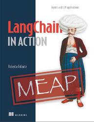 LangChain in Action, MEAP, Infante R.