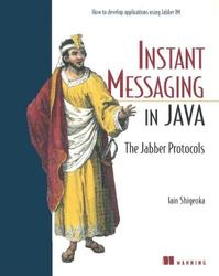 Instant Messaging in Java, Iain Shigeoka, 2002