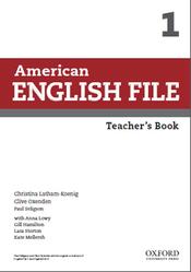 American English File 1, Teacher’s Book, Latham-Koenig C., Oxenden C., 2013