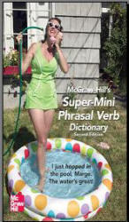 McGraw-Hill's. Super-Mini Phrasal Verb Dictionary. Richard Spears. 2007