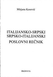 Italijansko-srpski, srpsko-italijanski poslovni rečnik, Kosović M., 2007